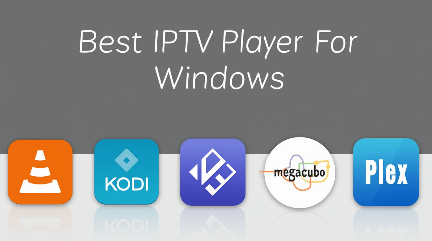 Best IPTV Player for Windows